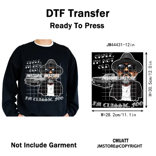 Chale I'm Not Old I'm Classic Foo Graphic Chicano Mexican Iron on Washable DTF Transfers Stickers Ready to Press for Clothing