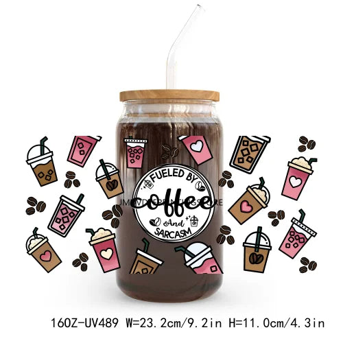 Fueled By Coffee And Sarcasm 16OZ UV DTF Cup Wrap Stickers Custom Labels DIY Durable Waterproof Logo For Libbey Glass Can