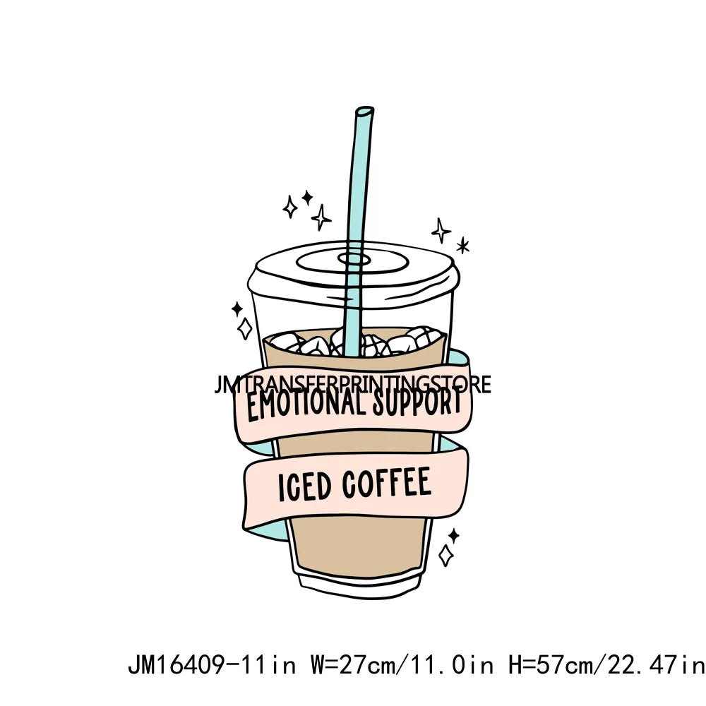 Good Day Happy Have The Courage To Be Disliked Emotional Support Iced Coffee Positive Quotes DTF Transfers Sticker For T-Shirts