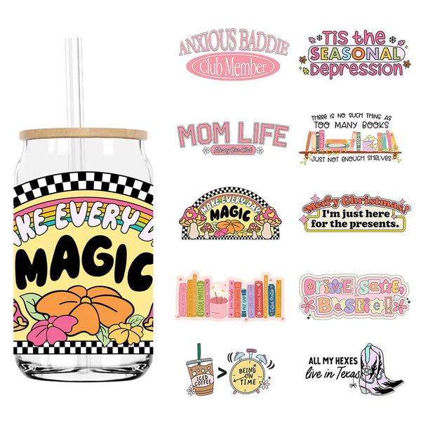 Make Every Day Magic Positive 16OZ UV DTF Cup Wrap Transfers Stickers Custom Labels DIY Waterproof Logo For Libbey Glass Can