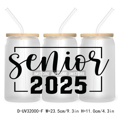 Senior 2025 High School Graduation UV DTF Sticker For 16OZ Libbey Glass Cup Can Wrap Transfer Stickers Custom Labels DIY Logo