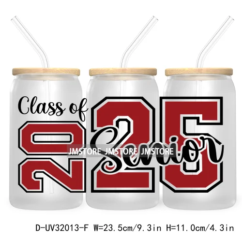 Senior 2025 High School Graduation UV DTF Sticker For 16OZ Libbey Glass Cup Can Wrap Transfer Stickers Custom Labels DIY Logo