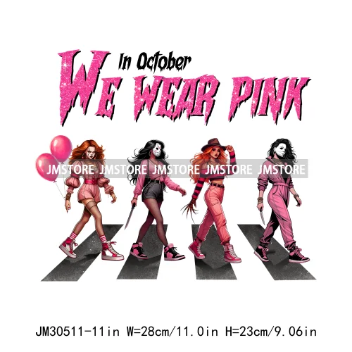 We Wear Pink In October Halloween Bad Girls Friends Horror Characters Breast Cancer Iron On DTF Transfers Stickers For Hoodies