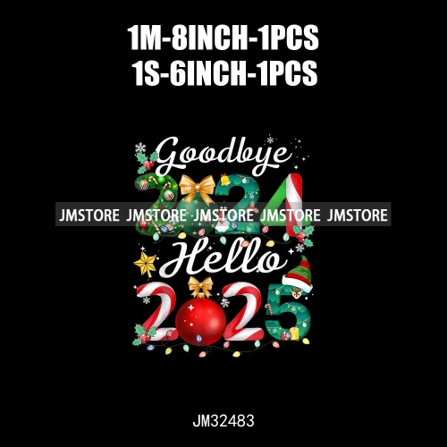 New Goodbye 2024 Hello New Year 2025 Merry Christmas 2024 Xmas Iron On DTF Transfers Stickers Ready To Press For Hoodies Bags