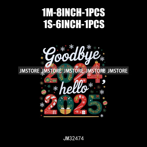 New Goodbye 2024 Hello New Year 2025 Merry Christmas 2024 Xmas Iron On DTF Transfers Stickers Ready To Press For Hoodies Bags