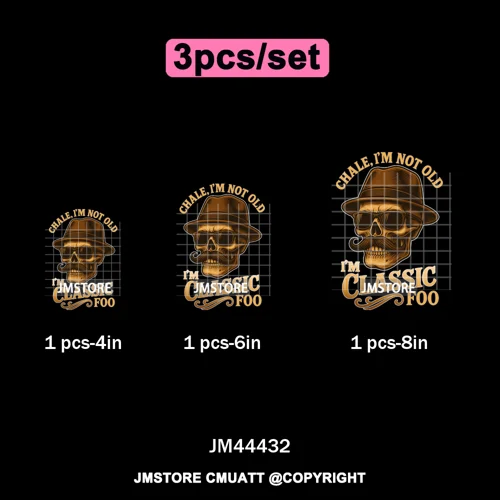 Chale I'm Not Old I'm Classic Foo Graphic Chicano Mexican Iron on Washable DTF Transfers Stickers Ready to Press for Clothing