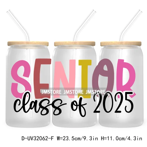 Senior 2025 High School Graduation UV DTF Sticker For 16OZ Libbey Glass Cup Can Wrap Transfer Stickers Custom Labels DIY Logo