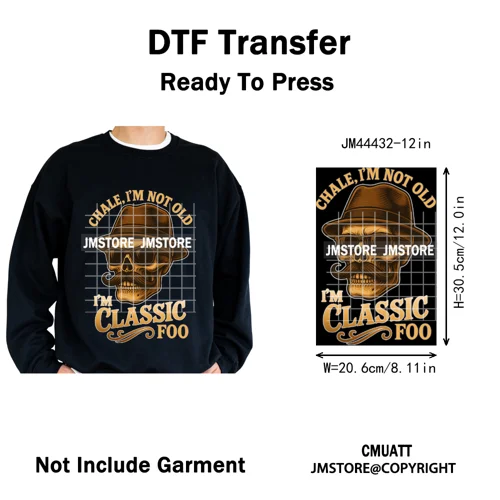 Chale I'm Not Old I'm Classic Foo Graphic Chicano Mexican Iron on Washable DTF Transfers Stickers Ready to Press for Clothing