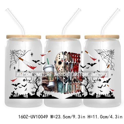 Trendy Horror Movies Character 16OZ UV Cup Wrap DTF Transfer Stickers For Libbey Glass Can Cups Tumbler Coffee Now Slash Later