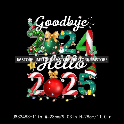 New Goodbye 2024 Hello New Year 2025 Merry Christmas 2024 Xmas Iron On DTF Transfers Stickers Ready To Press For Hoodies Bags