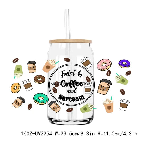 Fueled By Coffee And Sarcasm 16OZ UV DTF Cup Wrap Stickers Custom Labels DIY Durable Waterproof Logo For Libbey Glass Can