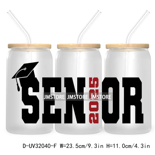 Senior 2025 High School Graduation UV DTF Sticker For 16OZ Libbey Glass Cup Can Wrap Transfer Stickers Custom Labels DIY Logo