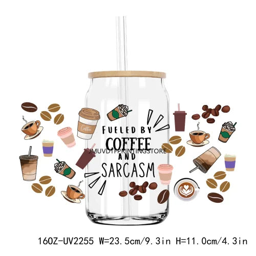 Fueled By Coffee And Sarcasm 16OZ UV DTF Cup Wrap Stickers Custom Labels DIY Durable Waterproof Logo For Libbey Glass Can