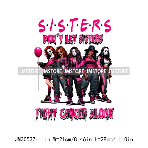 Pink Breast Cancer Survivor Don't Let Sisters Fight Cancer Alone Cheer For Cure Iron On DTF Transfers Stickers For Sweatshirts