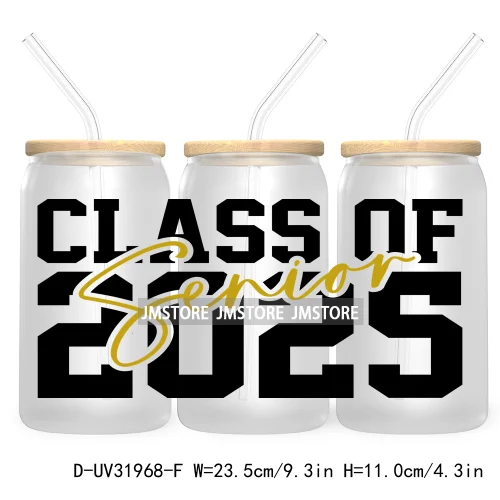 Senior 2025 High School Graduation UV DTF Sticker For 16OZ Libbey Glass Cup Can Wrap Transfer Stickers Custom Labels DIY Logo