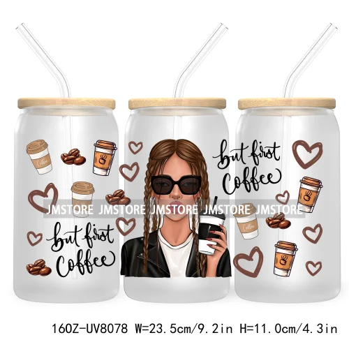 But First Coffee Fashion Lady 16OZ UV DTF Cup Wrap Transfers Stickers Custom Labels Durable Waterproof Logo For Libbey Glass Can