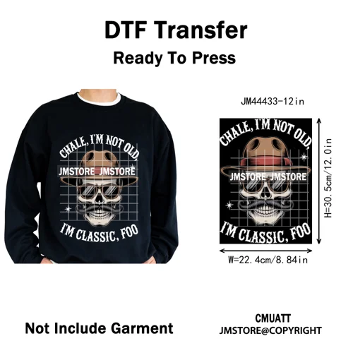 Chale I'm Not Old I'm Classic Foo Graphic Chicano Mexican Iron on Washable DTF Transfers Stickers Ready to Press for Clothing