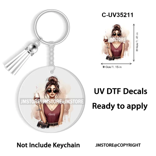 Sassy Girl Sarcastic Saying High Quality WaterProof Ready To Apply UV DTF Stickers For Round Circle Acrylic Keychain Keyring