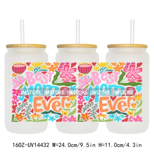 Floral Best Mom Ever Mama Life UV DTF Wraps Transfer Sticker Selfadhesive Waterproof For 16OZ Libbey Glass Can Tumbler