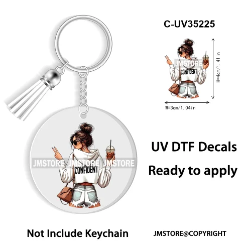 Sassy Girl Sarcastic Saying High Quality WaterProof Ready To Apply UV DTF Stickers For Round Circle Acrylic Keychain Keyring