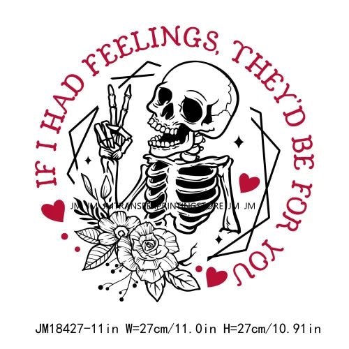 Funny Skeleton Valentine's Day If I Had Feelings They'd Be For You I Steal Hearts Transfer Stickers Ready To Press For T-Shirts