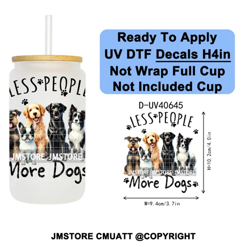 Funny Animal Quotes Sarcastic Dogs UV DTF Transfer Stickers Decals Ready To Apply Waterproof For 16OZ Libbey Glass Can Tumbler