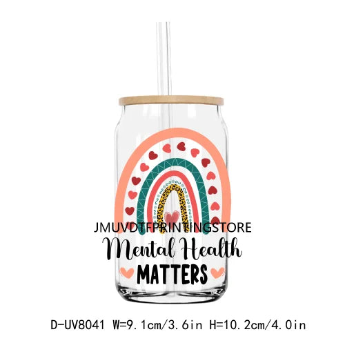 Mental Health Positive Motivational Matter UV DTF Transfer Stickers Decals For Libbey Cold Cups Mugs Tumbler Waterproof DIY Logo