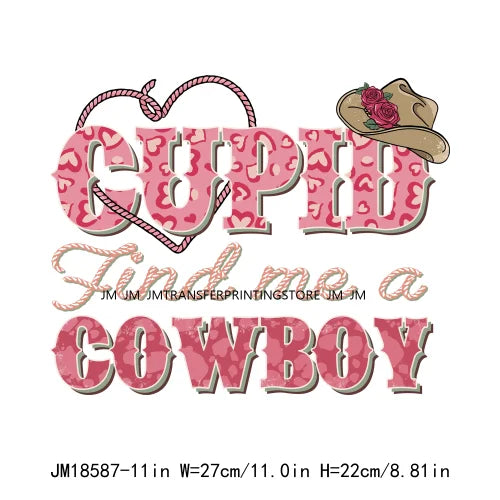 Stuck On You Cactus Free Spirit Wild Heart Cupid Find Me A Cowboy Howday Valentine XOXO Love DTF Transfers Printing For Clothes