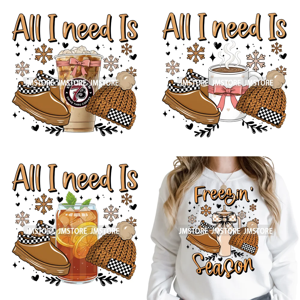 All I Need Is Cozy Winter Drink Coffee Lover Coquette Christmas Iron on Washable DTF Transfer Sticker Ready to Press for Hoodies
