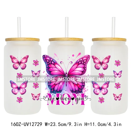 We Love You Mom Butterfly Flowers Mother's Day UV DTF Sticker For 16OZ Libbey Glass Cup Can Wrap Transfer Stickers Custom Labels