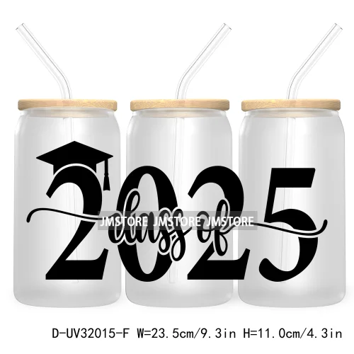 Senior 2025 High School Graduation UV DTF Sticker For 16OZ Libbey Glass Cup Can Wrap Transfer Stickers Custom Labels DIY Logo