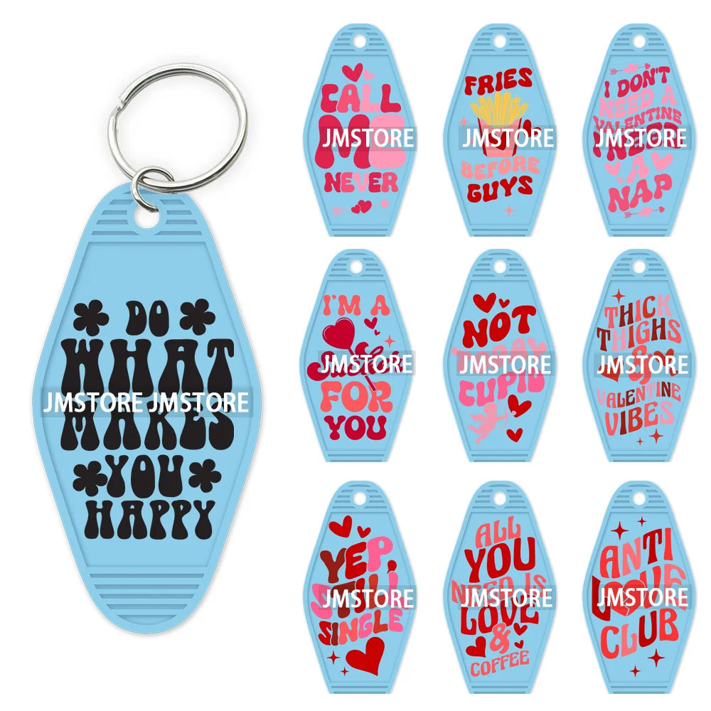 Do What Make You Happy High Quality WaterProof UV DTF Sticker For Motel Hotel Keychain Fries Before Guys Valentine's Day Quotes