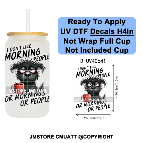 Funny Animal Quotes Sarcastic Dogs UV DTF Transfer Stickers Decals Ready To Apply Waterproof For 16OZ Libbey Glass Can Tumbler