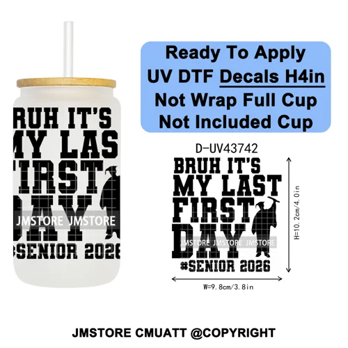My Last First Day Senior 2026 UV DTF Cup Decals Ready To Apply Transfer Stickers Durable Custom Labels For Libbey Glass Can Mug