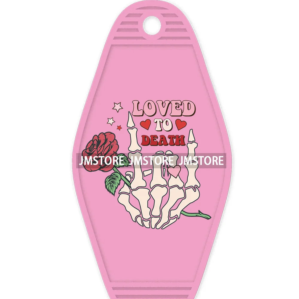 Loved To Death Skeleton Rose High Quality WaterProof UV DTF Stickers For Motel Hotel Keychain Blanks XOXO Valentines Day