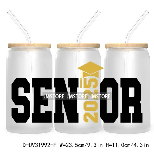 Senior 2025 High School Graduation UV DTF Sticker For 16OZ Libbey Glass Cup Can Wrap Transfer Stickers Custom Labels DIY Logo