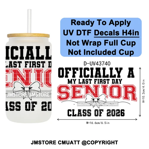 My Last First Day Senior 2026 UV DTF Cup Decals Ready To Apply Transfer Stickers Durable Custom Labels For Libbey Glass Can Mug