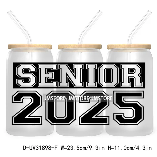 Senior 2025 High School Graduation UV DTF Sticker For 16OZ Libbey Glass Cup Can Wrap Transfer Stickers Custom Labels DIY Logo