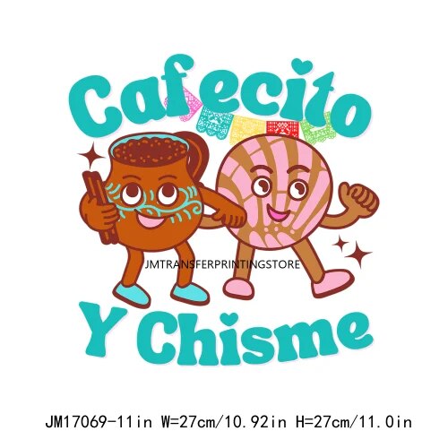 DIY Cafecito Y Chisme Latin Mexico Culture Thermal Design Colorful No Me Ghosta DTF Transfer Stickers Ready To Press For Hoodies