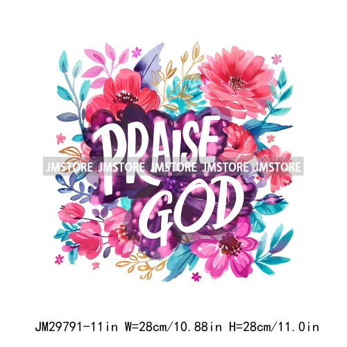 Floral Christian Jesus Praise God Religious Bible Verse Motivational Quotes Iron On DTF Heat Press Transfer Stickers For Clothes