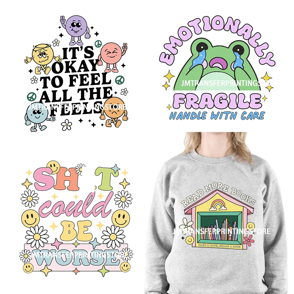 It's Ok To Feel All Feels Emotionally Fragile Positive Quotes Read More Books Inspirational DTF Transfer Stickers For Clothes