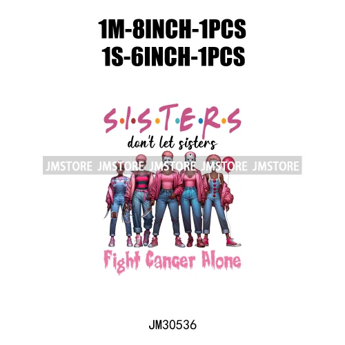 Pink Breast Cancer Survivor Don't Let Sisters Fight Cancer Alone Cheer For Cure Iron On DTF Transfers Stickers For Sweatshirts