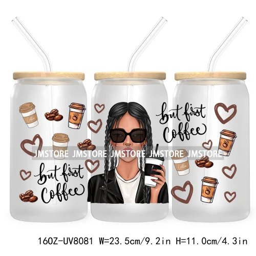 But First Coffee Fashion Lady 16OZ UV DTF Cup Wrap Transfers Stickers Custom Labels Durable Waterproof Logo For Libbey Glass Can