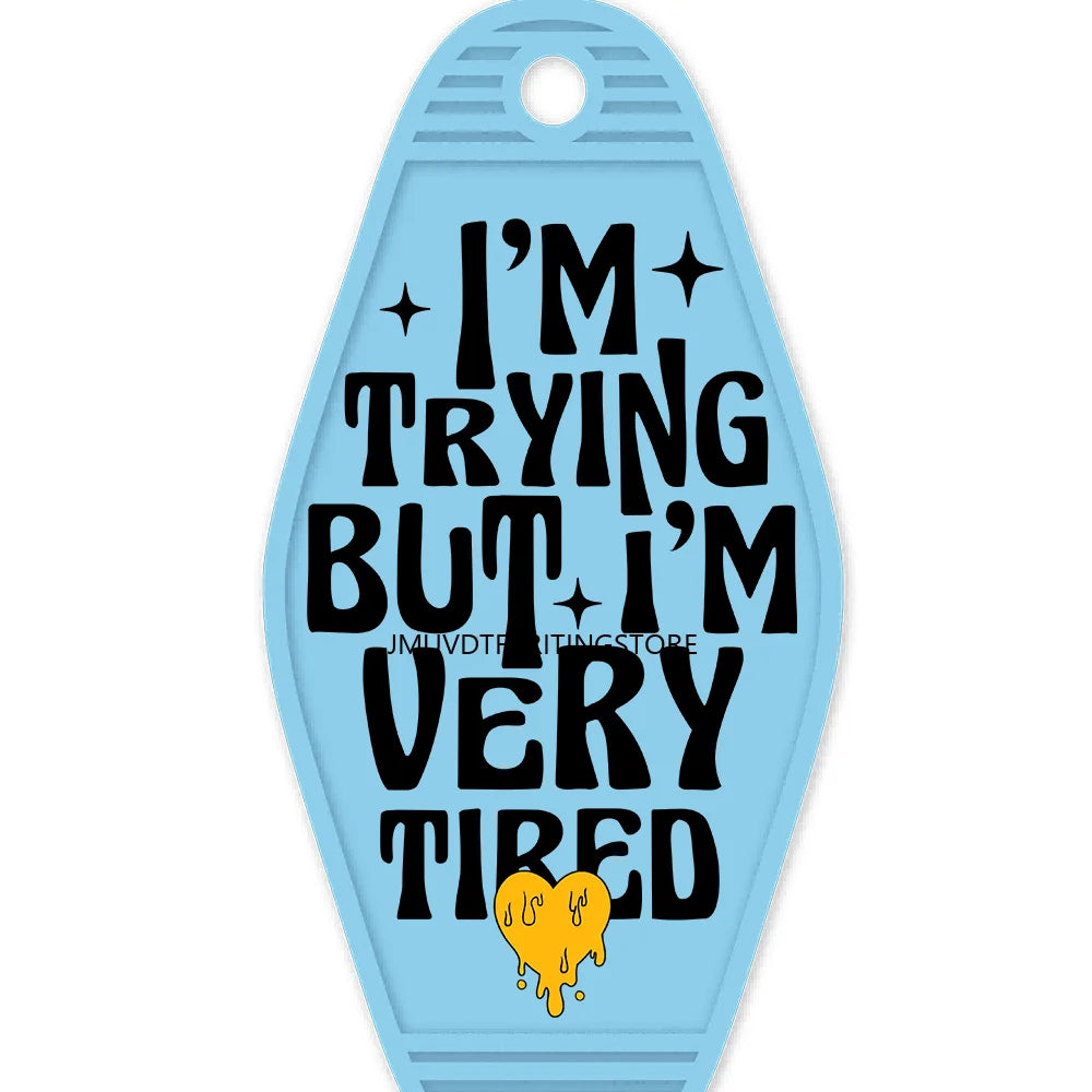 Funny Motivational Quotes High Quality WaterProof UV DTF Sticker For Motel Hotel Keychain Mental Health