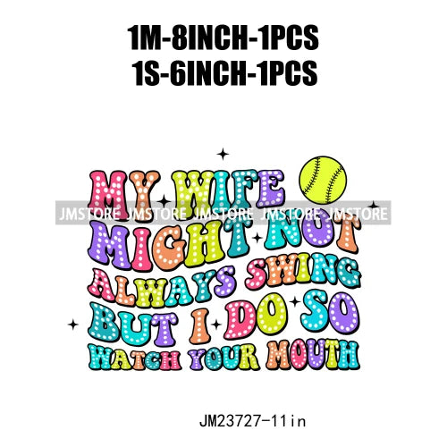 My Boy Girl Kid Might Not Swing But I Do Watch Your Mouth Softball Decals She Is Mom Family DTF Transfer Stickers For Clothes