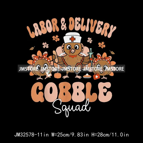 Labor And Delivery Thankful Turkey Thanksgiving Fall Nurse Gobble Squad Iron On DTF Transfer Stickers Ready To Press For Clothes