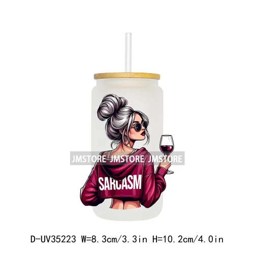 Funny Sarcastic Woman Sassy Girl UV DTF Transfer Stickers Decals Ready To Apply Waterproof For 16OZ Libbey Glass Can Cup Tumbler
