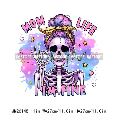 Funny Saying Skeleton Mommy Coffee Mom Life Never Better I'm Fine DTF Iron On Transfers Stickers Ready To Press For T-shirt Bags