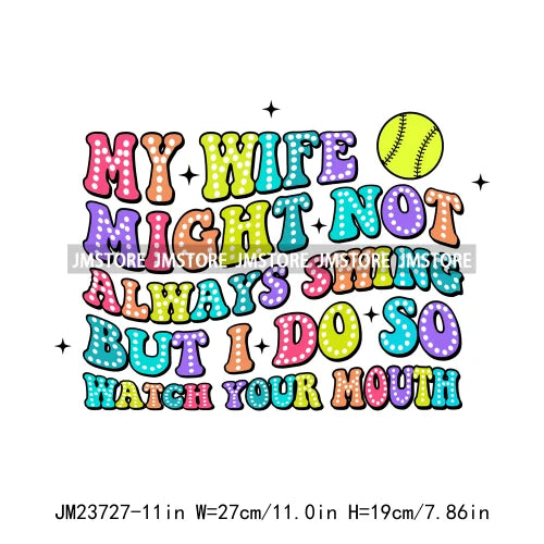 My Boy Girl Kid Might Not Swing But I Do Watch Your Mouth Softball Decals She Is Mom Family DTF Transfer Stickers For Clothes