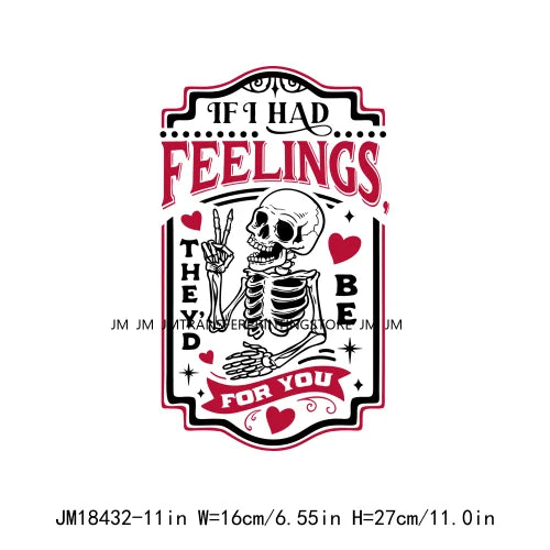 Funny Skeleton Valentine's Day If I Had Feelings They'd Be For You I Steal Hearts Transfer Stickers Ready To Press For T-Shirts